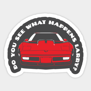 Do You See What Happens Larry Sellers Chevrolet Corvette C4 Dude Lebowski Sticker